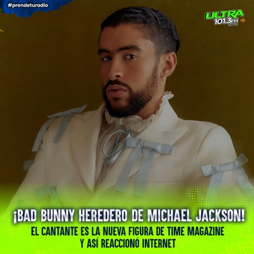 ¿Bad bunny el heredero de Michael Jackson? Aquí te contamos el chisme