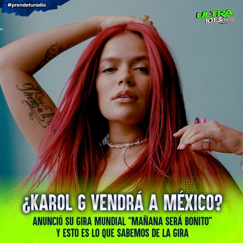 ¿La Bichota vendrá a México? Aquí te contamos sobre la nueva gira de Karol G