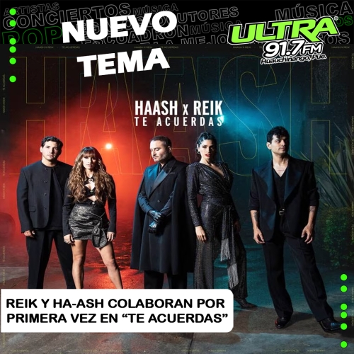 Ha-Ash: unen sus voces con Reik en su nuevo sencillo “Te Acuerdas” 