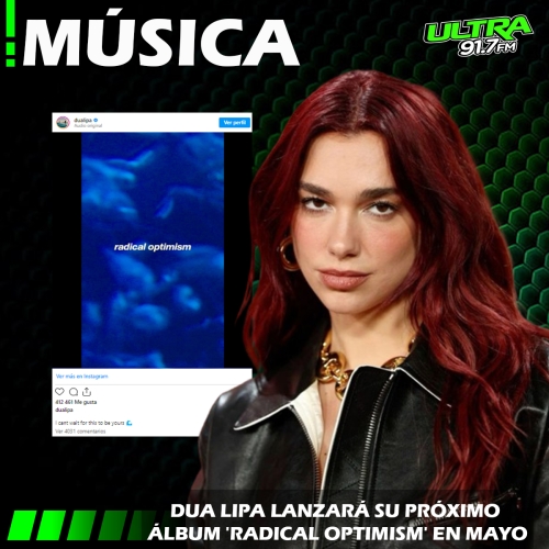 Dua Lipa anuncia fecha de estreno de su tercer álbum de estudio 